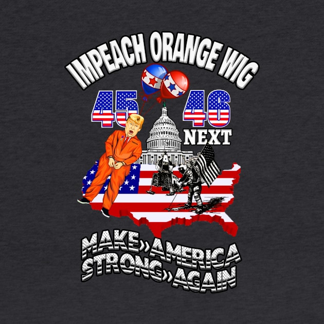 Impeach trump-impeach orange wig make america strong again by INNOVATIVE77TOUCH